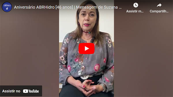 ABRHidro 46anos - Confira a mensagem da vice-presidente Suzana Montenegro